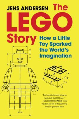 The Lego Story: How A Little Toy Sparked The World's Imagina