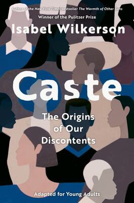 Caste: The Origins Of Our Discontents (Adapted For Young Adu