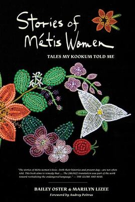 Stories Of Metis Women: Tales My Kookum Told Me