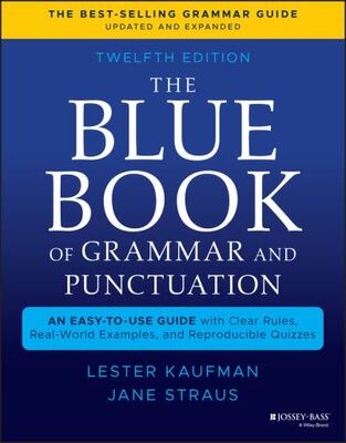 The Blue Book Of Grammar And Punctuation: An Easy-To-Use Gui